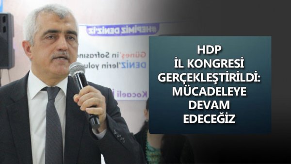 HDP İl Kongresi gerçekleştirildi: Mücadeleye devam edeceğiz